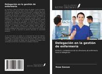 Produktbild: Delegaci&oacute;n en la gesti&oacute;n de enfermer&iacute;a
