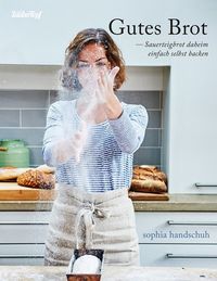 Bild vom Artikel Gutes Brot - Sauerteig daheim einfach selbst backen auch für den Thermomix® TM5® TM31 TM6 vom Autor Sophia Handschuh