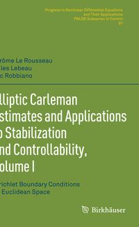 Produktbild: Elliptic Carleman Estimates and Applications to Stabilization and Controllability, Volume I