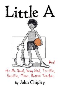 Produktbild: Little A and the No Good, Very Bad, Terrible, Horrible, Mean, Rotten Teacher