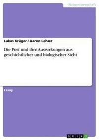 Produktbild: Die Pest und ihre Auswirkungen aus geschichtlicher und biologischer Sicht