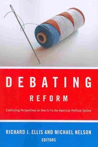 Produktbild: Debating Reform: Conflicting Perspectives on How to Fix the American Political System