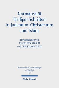 Produktbild: Normativit&auml;t Heiliger Schriften in Judentum, Christentum und