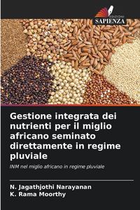 Produktbild: Gestione integrata dei nutrienti per il miglio africano seminato direttamente in regime pluviale