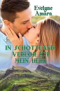 Produktbild: In Schottland verlor ich mein Herz