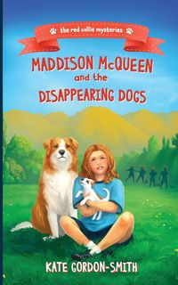 Produktbild: Maddison McQueen and the Disappearing Dogs