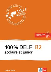 '100% DELF B2 Scolaire Et Junior - Trainingsheft. Buch + Online-Angebot ...