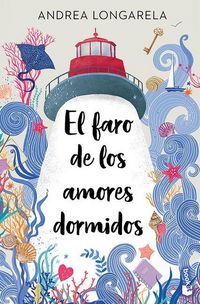 Produktbild: El faro de los amores dormidos / The Lighthouse of Sleeping Loves