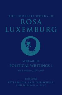 Produktbild: The Complete Works of Rosa Luxemburg Volume III