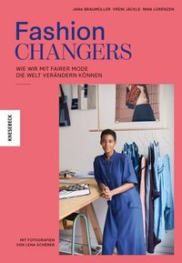 Bild vom Artikel Fashion Changers - Wie wir mit fairer Mode die Welt verändern können vom Autor Jana Braumüller