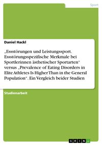 Produktbild: 'Essst&ouml;rungen und Leistungssport. Essst&ouml;rungsspezifische Merkmale bei Sportlerinnen &auml;sthetischer Sportarten' versus 'Prevalence of Eating Disorders in