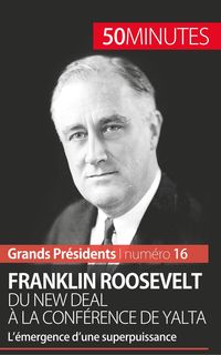 Produktbild: Franklin Roosevelt. Du New Deal &agrave; la conf&eacute;rence de Yalta