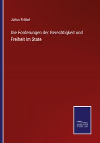 Produktbild: Die Forderungen der Gerechtigkeit und Freiheit im State