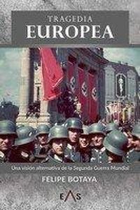 Produktbild: Tragedia europea : una visi&oacute;n alternativa de la Segunda Guerra Mundial