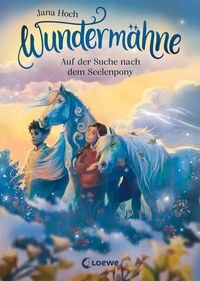 Produktbild: Wundermähne (Band 2) - Auf der Suche nach dem Seelenpony