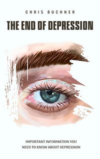 Produktbild: The End of Depression, important information you need to about depression