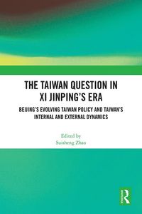 Produktbild: The Taiwan Question in Xi Jinping's Era