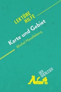 Produktbild: Karte und Gebiet von Michel Houellebecq (Lekt&uuml;rehilfe)