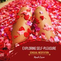 Produktbild: Exploring Self-Pleasure - Sensual Meditation
