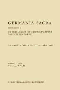 Produktbild: Die Bist&uuml;mer der Kirchenprovinz Mainz. Das Erzbistum Mainz 2: Die Mainzer Erzbisch&ouml;fe von 1396 bis 1484