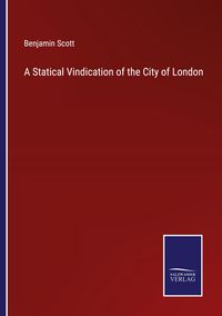 Produktbild: A Statical Vindication of the City of London