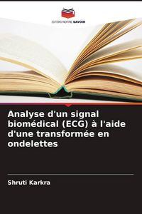 Produktbild: Analyse d'un signal biom&eacute;dical (ECG) &agrave; l'aide d'une transform&eacute;e en ondelettes