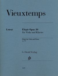 Produktbild: Henry Vieuxtemps - &Eacute;l&eacute;gie op. 30 f&uuml;r Viola und Klavier