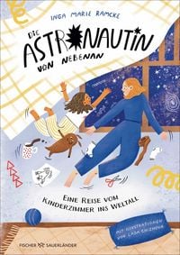 Produktbild: Die Astronautin von nebenan. Eine Reise vom Kinderzimmer ins Weltall