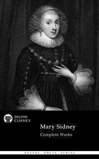 Produktbild: Delphi Complete Poetical Works of Mary Sidney Illustrated