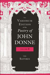 Produktbild: The Variorum Edition of the Poetry of John Donne, Volume 3
