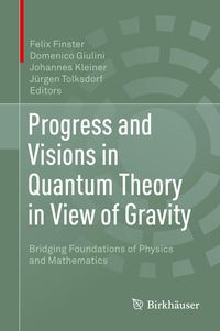Produktbild: Progress and Visions in Quantum Theory in View of Gravity
