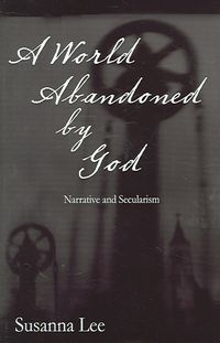 Produktbild: A World Abandoned by God: Narrative and Secularism