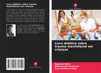 Produktbild: Livro did&aacute;tico sobre trauma maxilofacial em crian&ccedil;as