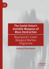 Produktbild: The Soviet Union&rsquo;s Invisible Weapons of Mass Destruction