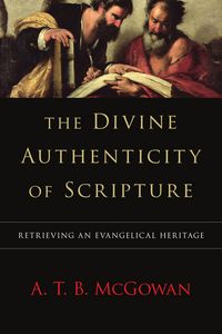 Produktbild: The Divine Authenticity of Scripture