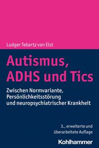 Bild vom Artikel Autismus, ADHS und Tics vom Autor Ludger Tebartz Van Elst
