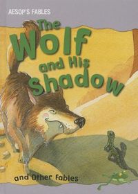 Produktbild: Wolf & His Shadow & Other Fabl