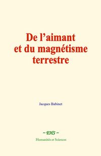 Produktbild: De l'aimant et du magn&eacute;tisme terrestre