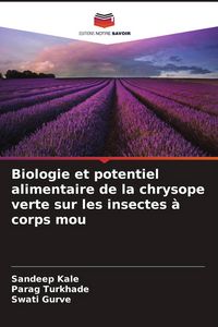 Produktbild: Biologie et potentiel alimentaire de la chrysope verte sur les insectes &agrave; corps mou