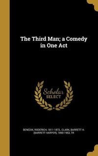 Produktbild: The Third Man; a Comedy in One Act
