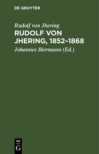 Produktbild: Rudolf von Jhering, 1852&ndash;1868
