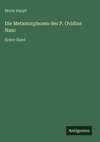 Produktbild: Die Metamorphosen des P. Ovidius Naso