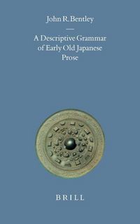 Produktbild: A Descriptive Grammar of Early Old Japanese Prose