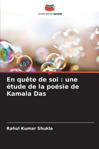 Produktbild: En qu&ecirc;te de soi : une &eacute;tude de la po&eacute;sie de Kamala Das