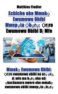 Produktbild: Echiche nke Mmak&iquest; Ewumewu Obibi Mwep&iquest;ta &iquest;h&iquest;r&iquest;