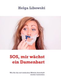 Produktbild: SOS, mir w&auml;chst ein Damenbart