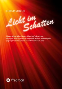 Licht im Schatten - Ein westdeutsches Frauenleben