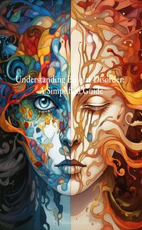 Produktbild: Understanding Bipolar Disorder: A Simplified Guide