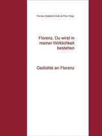Produktbild: Florenz, Du wirst in meiner Wirklichkeit bestehen