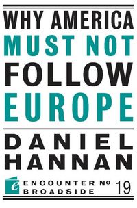 Produktbild: Why America Must Not Follow Europe